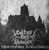 CULTES DES GHOULES - Spectres Over Transylvania