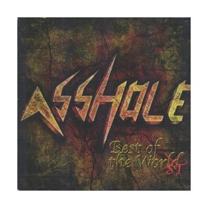 Asshole - Best of the Worst