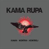 KAMA RUPA - Kama Kontra Kontrol (DIGIPAK)