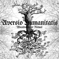 Aversio Humanitatis - Abandonment Ritual
