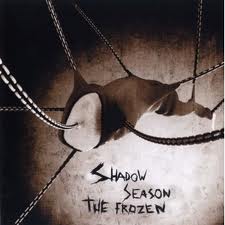 SHADOW SEASON  Frozen