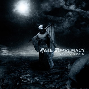 Hate Supremacy - Only Pure Hate