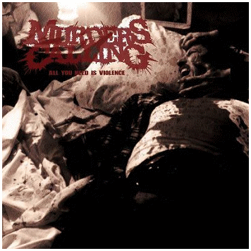 MURDERS CALLING  - All You Need is Violence