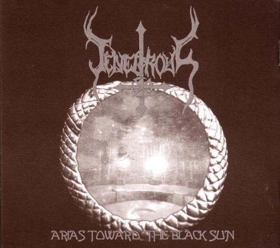 Tenebrous - Arias Toward the Black Sun (Digipak)