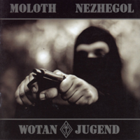 MOLOTH/ NEZHEGOL - WotanJugend
