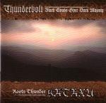 Thunderbolt  / Kataxu � Black Clouds Over Dark Majesty / Roots Thunder