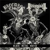 Bleeding Fist\Kurgaall - Black Metal Mafia (Lim.100)