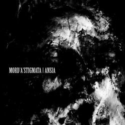 MORD’A’STIGMATA - Ansia