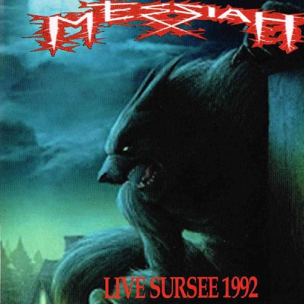 Messiah - Live 14.11.1987 & Live in Sursee 1992