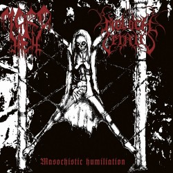 MORDHELL / MOLOCH LETALIS - Masochistic Humiliation