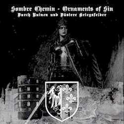 Sombre Chemin / Ornaments Of Sin – Durch Ruinen Und Düstere Kriegsfelder