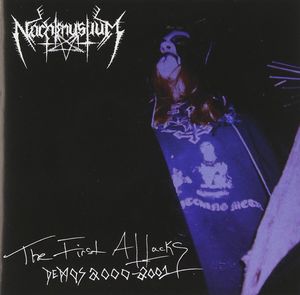 Nachtmystium  The First Attacks - Demos 2000-2001