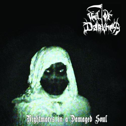 Veil of Darkness - Nightmares in a Damaged Soul