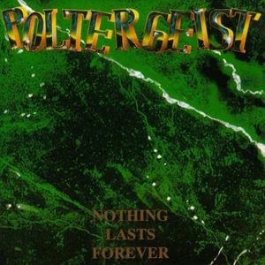 Poltergeist  Nothing Lasts Forever