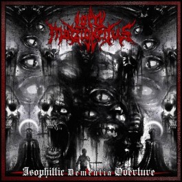 LORD MATZIGKEITUS - ISOPHILIC DEMENTIA OVERTURE    (Digipak)