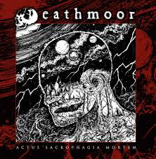 Deathmoor - Actus Sacrophagia Mortem