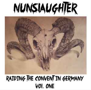 Nunslaughter - Raiding The Convent in Germany Vol. 1 (Lim.75)