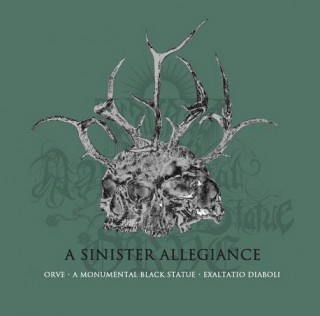 Orve / A Monumental Black Statue / Exaltatio Diaboli - A Sinister Allegiance