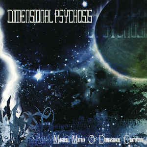 Dimensional Psychosis - Magical Matrix of Dimensional Continuum