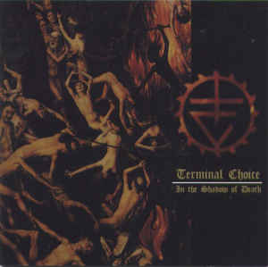Terminal Choice - In The Shadow Of Death