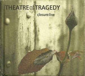 Theatre Of Tragedy - Closure:Live  (Digibook)