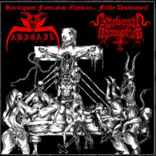 Abigail / Nocturnal Damnation - Sacrilegious Fornication Massacre... Filthy Desekrators!