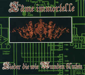 L' Ame Immortelle - Lieder Die Wie Wunden Bluten