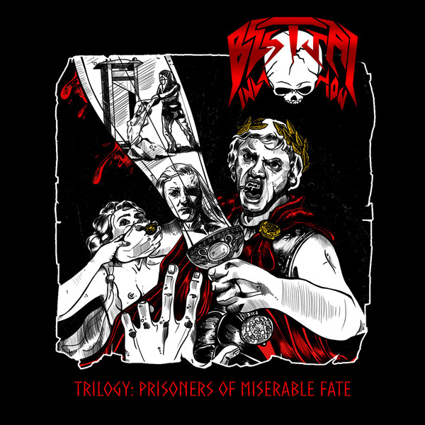 Bestial Invasion - Trilogy: Prisoners Of Miserable Fate