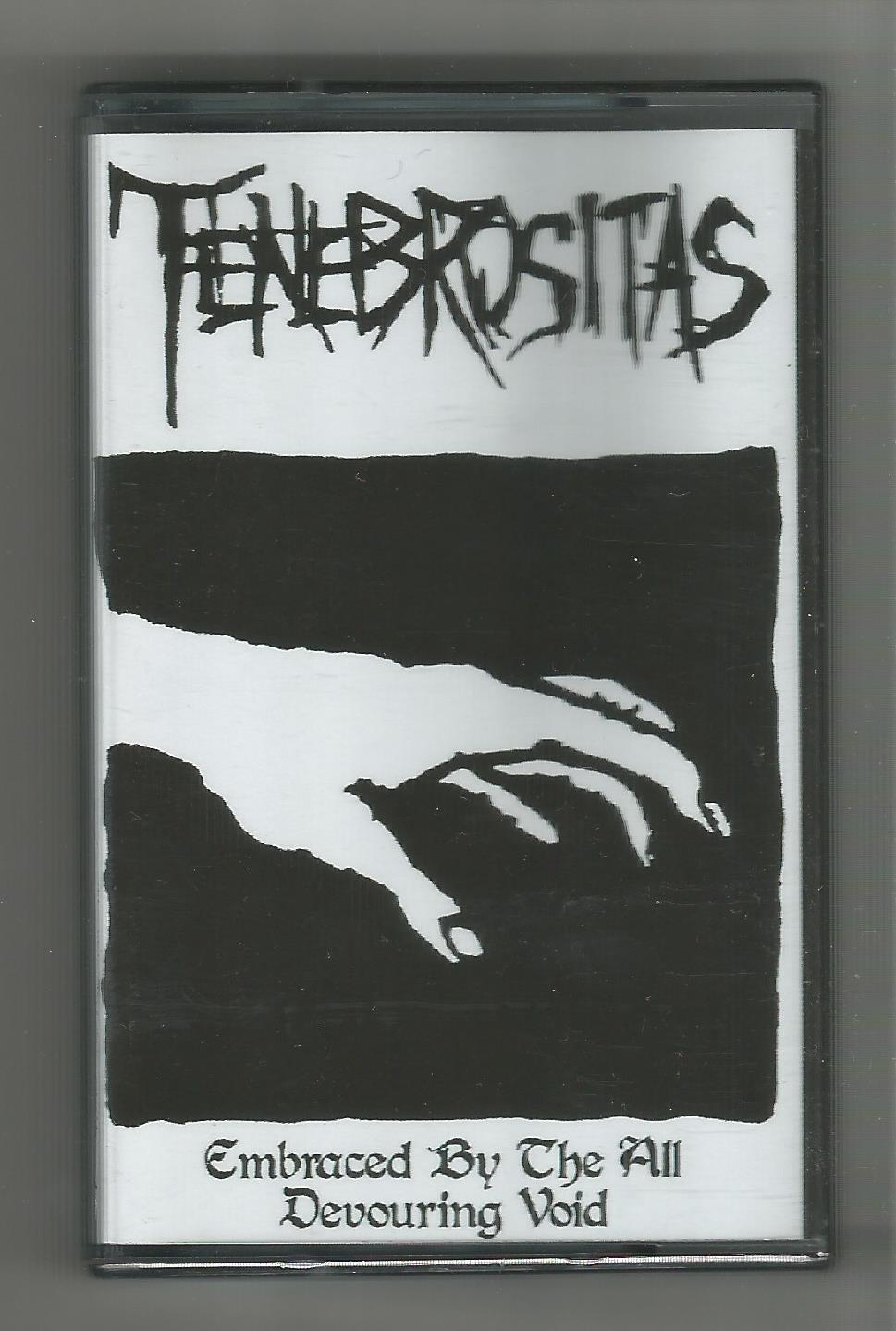 Tenebrositas - Embraced By The All Devouring Void