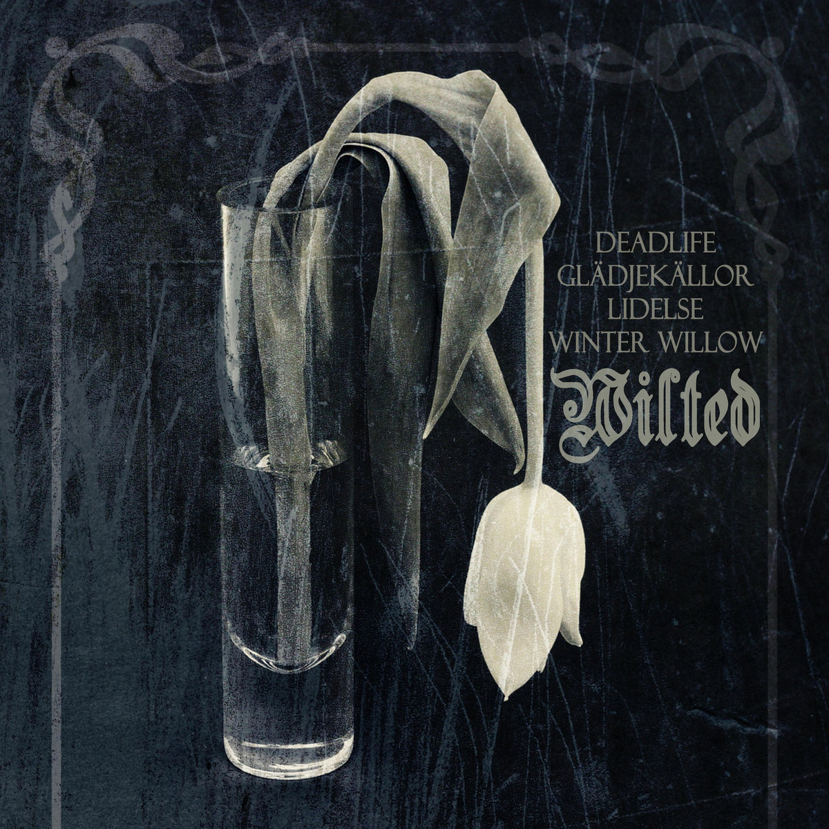 Deadlife/Glädjekällor/Lidelse/Winter Willow - Wilted