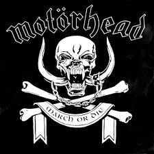 Motrhead - March r die