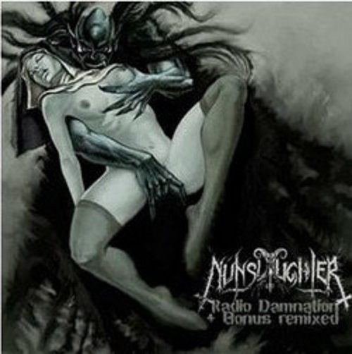 Nunslaughter - Radio Damnation + Bonus Remixed  (Digipak)