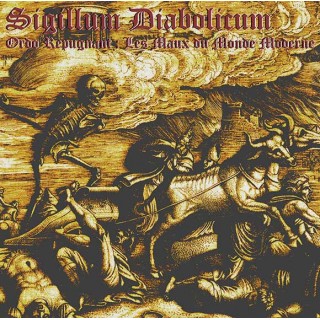 SIGILLUM DIABOLICUM - Ordo Repugnant : Les Maux du Monde Moderne