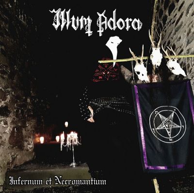 ILLUM ADORA - Infernum et Necromantium