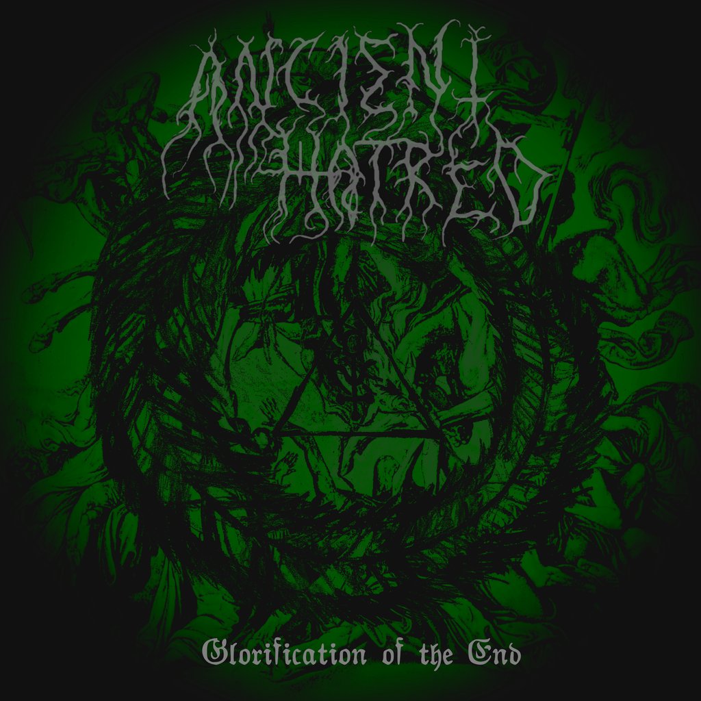 Ancient Hatred   Glorification of the End