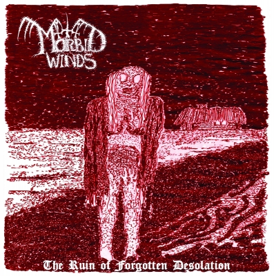 MORBID WINDS - The Ruin of Forgotten Desolation