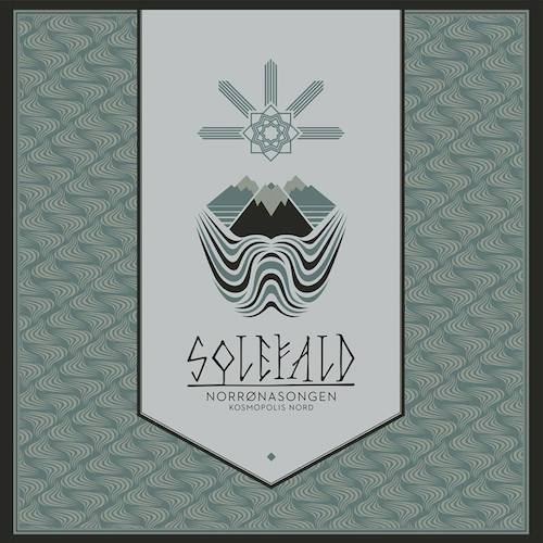 SOLEFALD - NORRONASONGEN. KOSMOPOLIS NORD