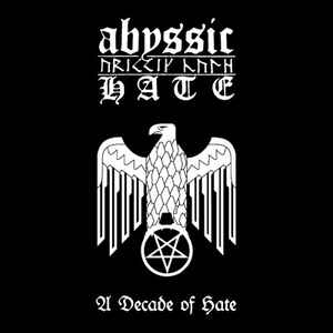 Abyssic Hate – A Decade Of Hate (Digipack)