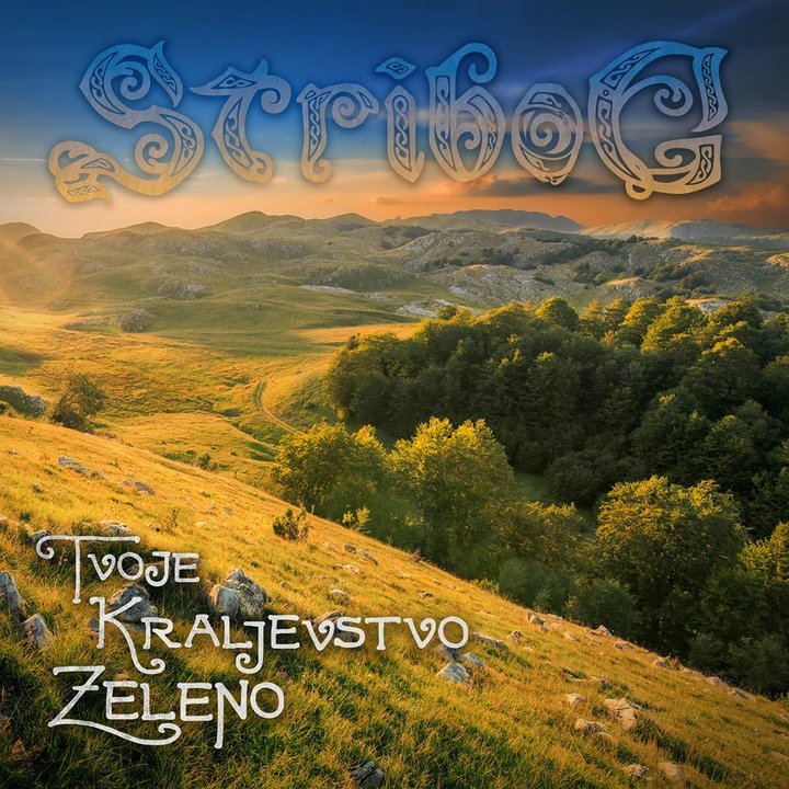 STRIBOG - Tvoje Kraljevstvo Zeleno