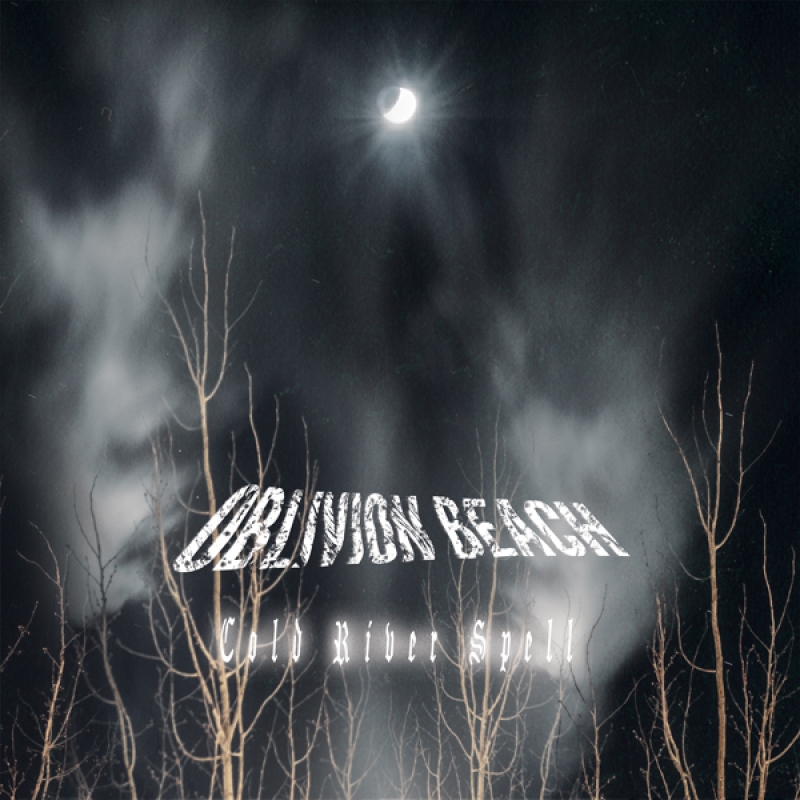 Oblivion Beach - Cold River Spell (Digipack)