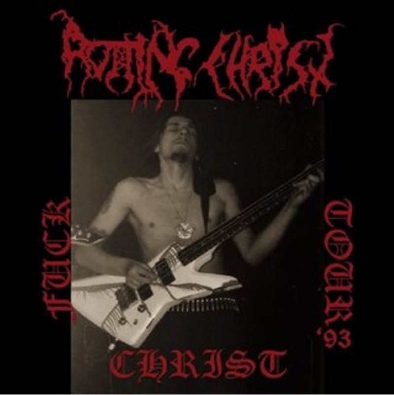 ROTTING CHRIST - Fuck Christ tour �93� - 30 years Anniversary Edition