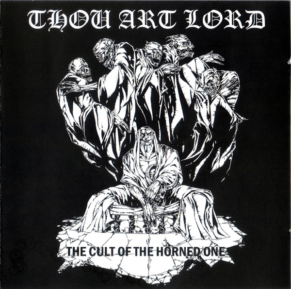 THOU ART LORD - The Cult of The Horned One