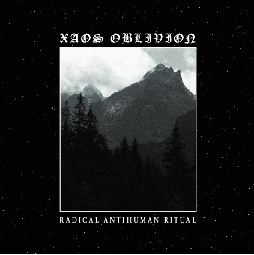 XAOS OBLIVION - RADICAL ANTIHUMAN RITUAL