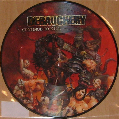 Debauchery  Continue To Kill  (Picture Disc)